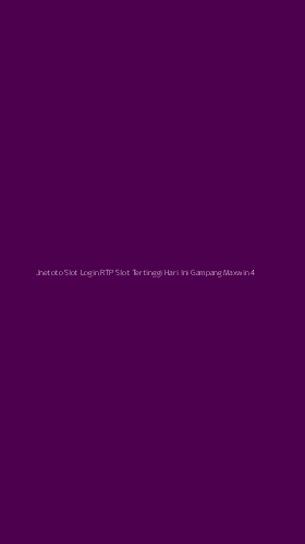 Tampilan Antarmuka Aplikasi Jnetoto Slot Login Rtp Slot Tertinggi Hari Ini Gampang Maxwin - 4