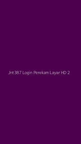 Tampilan Antarmuka Aplikasi Jnt387 Login Perekam Layar Hd - 2