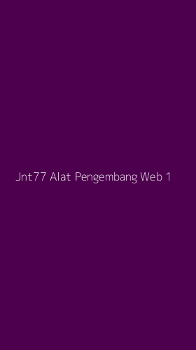 Tampilan Antarmuka Aplikasi Jnt77 Alat Pengembang Web - 1