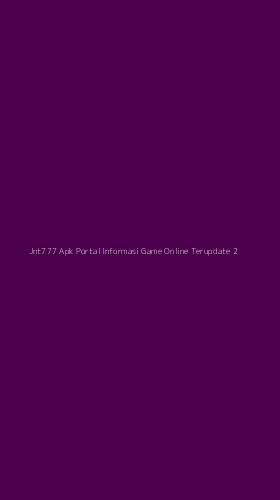 Tampilan Antarmuka Aplikasi Jnt777 Apk Portal Informasi Game Online Terupdate - 2