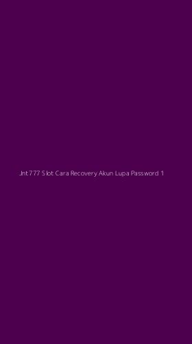 Tampilan Antarmuka Aplikasi Jnt777 Slot Cara Recovery Akun Lupa Password - 1