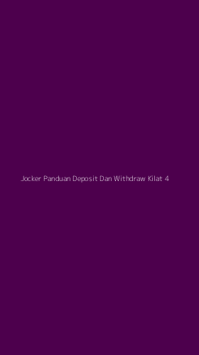 Tampilan Antarmuka Aplikasi Jocker Panduan Deposit Dan Withdraw Kilat - 4