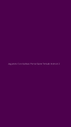 Tampilan Antarmuka Aplikasi Jogjatoto Com Aplikasi Portal Game Terbaik Android - 2