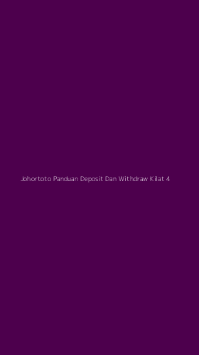Tampilan Antarmuka Aplikasi Johortoto Panduan Deposit Dan Withdraw Kilat - 4