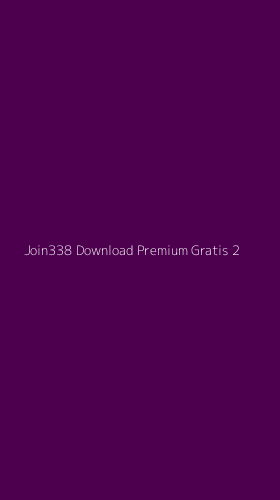 Tampilan Antarmuka Aplikasi Join338 Download Premium Gratis - 2
