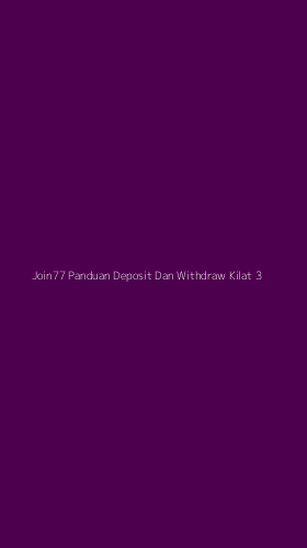 Tampilan Antarmuka Aplikasi Join77 Panduan Deposit Dan Withdraw Kilat - 3