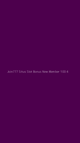 Tampilan Antarmuka Aplikasi Join777 Situs Slot Bonus New Member 100 - 4