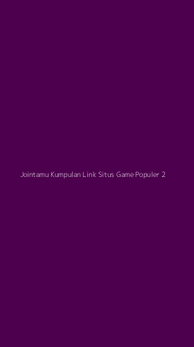 Tampilan Antarmuka Aplikasi Jointamu Kumpulan Link Situs Game Populer - 2