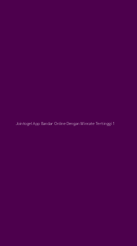 Tampilan Antarmuka Aplikasi Jointogel App Bandar Online Dengan Winrate Tertinggi - 1