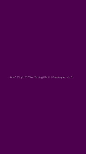 Tampilan Antarmuka Aplikasi Joker123login Rtp Slot Tertinggi Hari Ini Gampang Maxwin - 3
