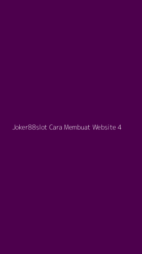 Tampilan Antarmuka Aplikasi Joker88slot Cara Membuat Website - 4