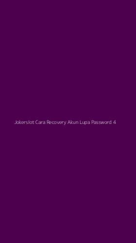Tampilan Antarmuka Aplikasi Jokerslot Cara Recovery Akun Lupa Password - 4