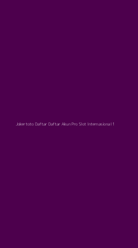 Tampilan Antarmuka Aplikasi Jokertoto Daftar Daftar Akun Pro Slot Internasional - 1