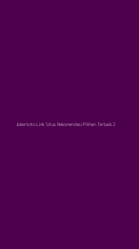Tampilan Antarmuka Aplikasi Jokertoto Link Situs Rekomendasi Pilihan Terbaik - 2