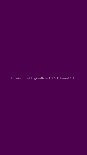 Tampilan Antarmuka Aplikasi Jokerwin77 Link Login Alternatif Anti Nawala - 1