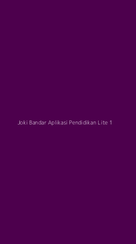 Tampilan Antarmuka Aplikasi Joki Bandar Aplikasi Pendidikan Lite - 1