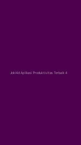 Tampilan Antarmuka Aplikasi Joki4d Aplikasi Produktivitas Terbaik - 4