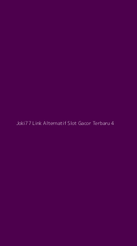 Tampilan Antarmuka Aplikasi Joki77 Link Alternatif Slot Gacor Terbaru - 4