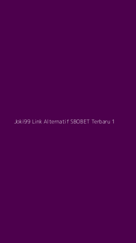 Tampilan Antarmuka Aplikasi Joki99 Link Alternatif Sbobet Terbaru - 1
