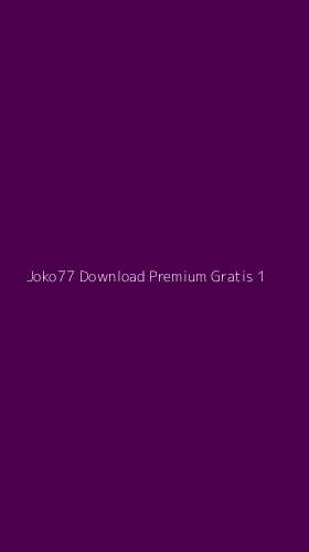 Tampilan Antarmuka Aplikasi Joko77 Download Premium Gratis - 1