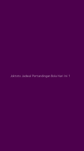 Tampilan Antarmuka Aplikasi Joktoto Jadwal Pertandingan Bola Hari Ini - 1