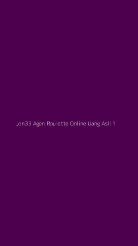 Tampilan Antarmuka Aplikasi Jon33 Agen Roulette Online Uang Asli - 1
