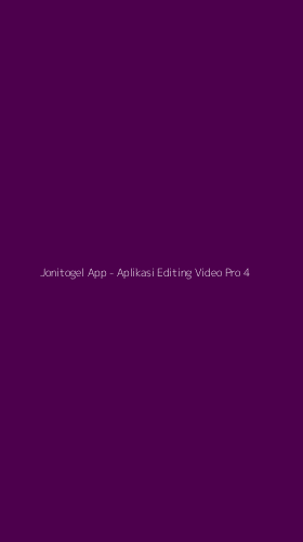 Tampilan Antarmuka Aplikasi Jonitogel App - Aplikasi Editing Video Pro - 4