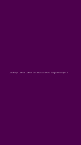 Tampilan Antarmuka Aplikasi Jonitogel Daftar Daftar Slot Deposit Pulsa Tanpa Potongan - 3