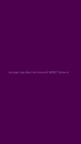 Tampilan Antarmuka Aplikasi Jonitogel Login Wap Link Alternatif Sbobet Terbaru - 4