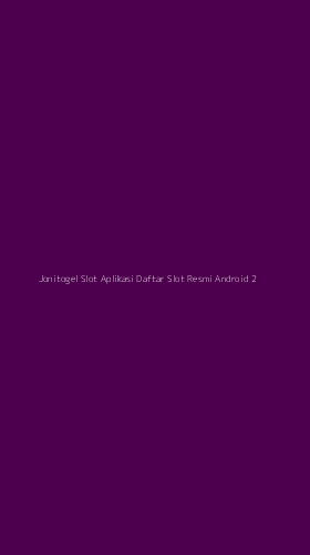 Tampilan Antarmuka Aplikasi Jonitogel Slot Aplikasi Daftar Slot Resmi Android - 2