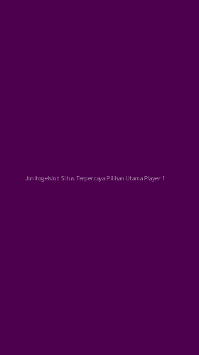 Tampilan Antarmuka Aplikasi Jonitogelslot Situs Terpercaya Pilihan Utama Player - 1