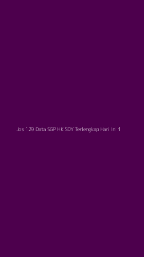 Tampilan Antarmuka Aplikasi Jos 129 Data Sgp Hk Sdy Terlengkap Hari Ini - 1