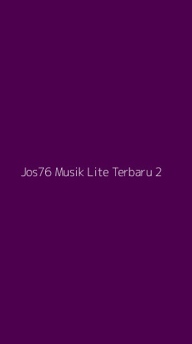 Tampilan Antarmuka Aplikasi Jos76 Musik Lite Terbaru - 2