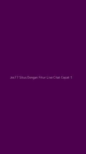 Tampilan Antarmuka Aplikasi Jos77 Situs Dengan Fitur Live Chat Cepat - 1