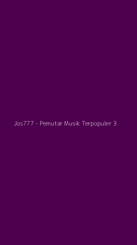 Tampilan Antarmuka Aplikasi Jos777 - Pemutar Musik Terpopuler - 3