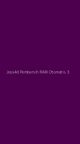 Tampilan Antarmuka Aplikasi Joss4d Pembersih Ram Otomatis - 3