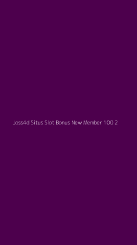 Tampilan Antarmuka Aplikasi Joss4d Situs Slot Bonus New Member 100 - 2