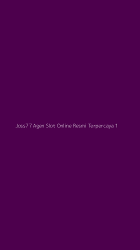Tampilan Antarmuka Aplikasi Joss77 Agen Slot Online Resmi Terpercaya - 1