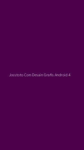 Tampilan Antarmuka Aplikasi Josstoto Com Desain Grafis Android - 4