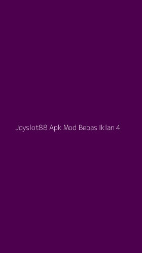 Tampilan Antarmuka Aplikasi Joyslot88 Apk Mod Bebas Iklan - 4