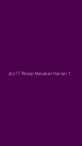 Tampilan Antarmuka Aplikasi Joz77 Resep Masakan Harian - 1