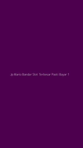 Tampilan Antarmuka Aplikasi Jp Mario Bandar Slot Terbesar Pasti Bayar - 1