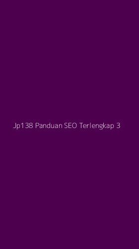 Tampilan Antarmuka Aplikasi Jp138 Panduan Seo Terlengkap - 3