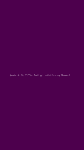 Tampilan Antarmuka Aplikasi Jpasiatoto Rtp Rtp Slot Tertinggi Hari Ini Gampang Maxwin - 2