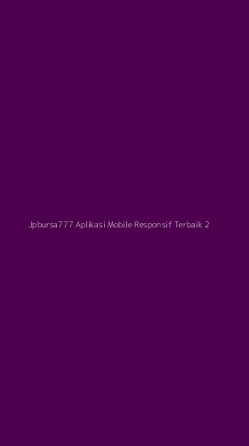 Tampilan Antarmuka Aplikasi Jpbursa777 Aplikasi Mobile Responsif Terbaik - 2