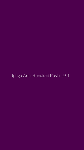 Tampilan Antarmuka Aplikasi Jpliga Anti Rungkad Pasti Jp - 1