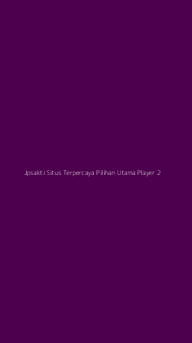 Tampilan Antarmuka Aplikasi Jpsakti Situs Terpercaya Pilihan Utama Player - 2