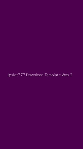 Tampilan Antarmuka Aplikasi Jpslot777 Download Template Web - 2