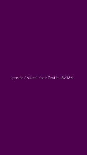 Tampilan Antarmuka Aplikasi Jpsonic Aplikasi Kasir Gratis Umkm - 4