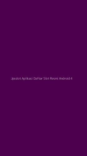 Tampilan Antarmuka Aplikasi Jpsslot Aplikasi Daftar Slot Resmi Android - 4
